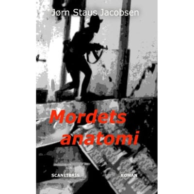 Mordets Anatomi - Jørn Staus Jacobsen