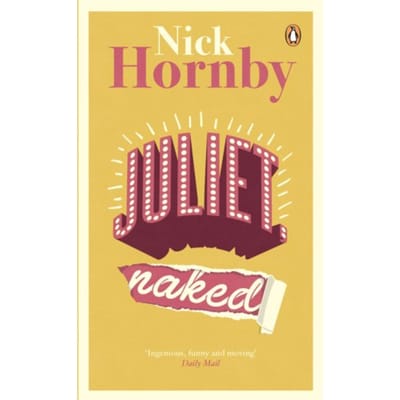 Juliet, Naked - Nick Hornby