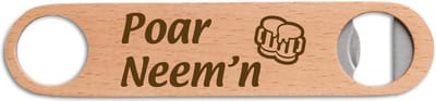 Gegraveerde bieropener/flesopener met de tekst Poar Neem'n
