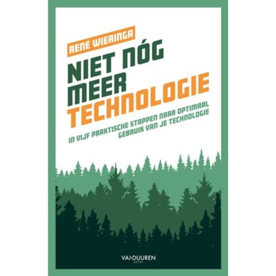 Niet Nóg Meer Technologie - René Wieringa