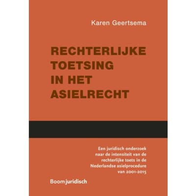 Rechterlijke Toetsing In Het Asielrecht - Karen Geertsema