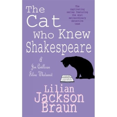 The Cat Who Knew Shakespeare (The Cat Who Mysteries, Book 7) - The Cat Who... Mysteries - Lilian Jackson Braun