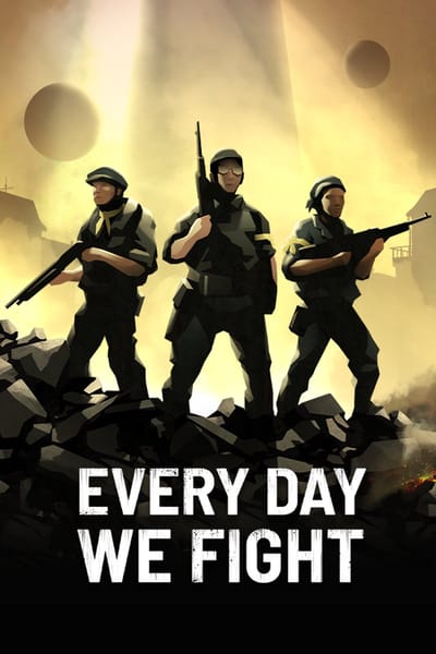 Every Day We Fight - Windows Download
