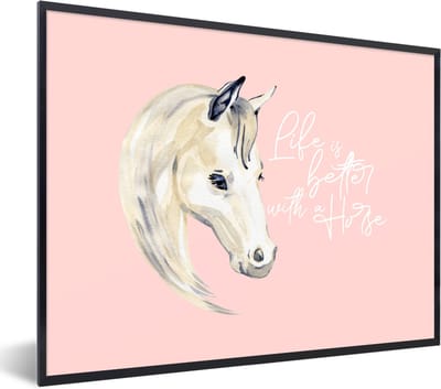 Fotolijst incl. Poster - Quotes - Spreuken - Life is better with a horse - Paarden - 40x30 cm - Posterlijst