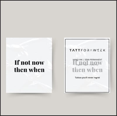 Tijdelijke tattoo if not now then when | Neptattoo volwassenen | Tijdelijke tattoo voor volwassenen | Temporary tattoo | Plaktattoos voor volwassenen | Neptattoos | Probeer zorgeloos een tattoo | tattforaweek