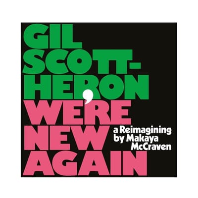 Were New Again - A Re-Imagining By Makaya Mccraven