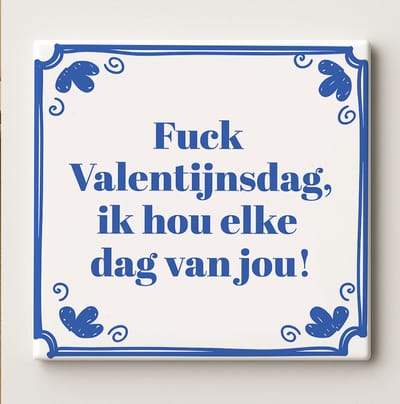 Grappige Liefdestegel 15x15cm – “Fuck Valentijnsdag, ik hou elke dag van jou!” – Romantische Keramische Wandtegel voor Koppels, Perfect Cadeau voor Jubileum of Woondecoratie