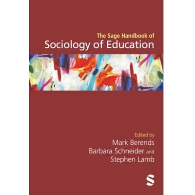 The Sage Handbook Of Sociology Of Education