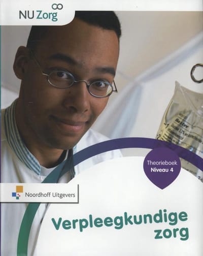 Verpleegkundige Zorg / Niveau 4 / Theorieboek - Nu Zorg