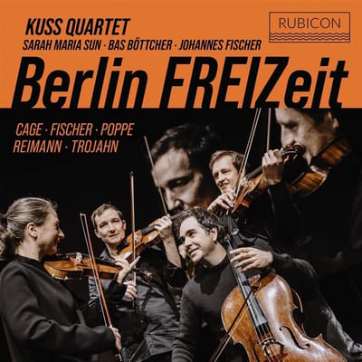 Manfred Trojahn, Sarah Maria Sun, Bastian Böttcher, Johannes Fischer, Kuss Quartett - Berlin FREIZeit (CD)