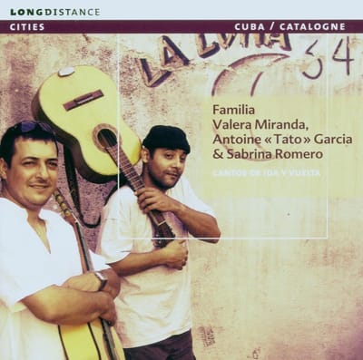 La Familia Valera Miranda, Antoine "Tato" Garcia & Sabrina Romero - Cantos De Ida Y Vuelta (CD)
