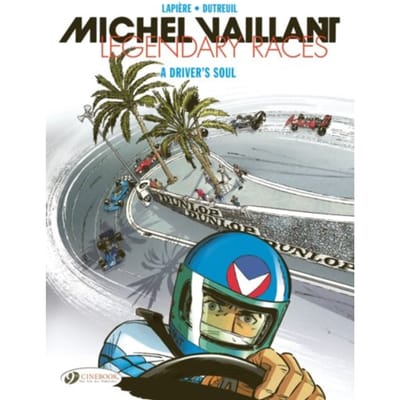 Michel Vaillant - Legendary Races Vol. 2: A Driver's Soul - Michel Vaillant - Legendary Races - Denis Lapiere