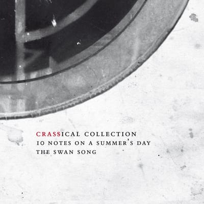 Crass - Ten Notes On A Summer's Day - The Swansong (The Crassical Collection) (2 CD) (Remastered)