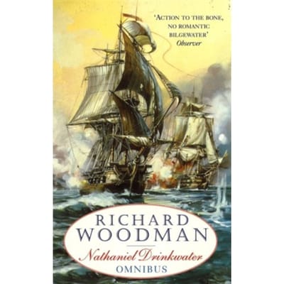 The First Nathaniel Drinkwater Omnibus - Nathaniel Drinkwater Omnibus - Richard Woodman