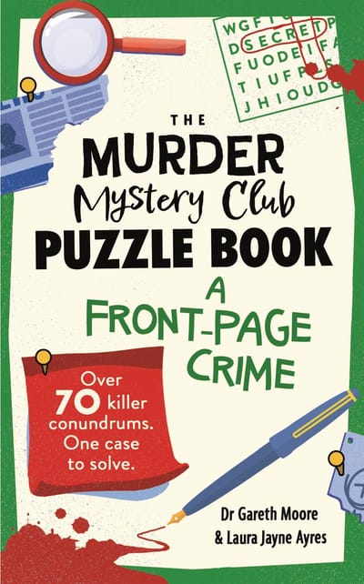 The Murder Mystery Club-The Murder Mystery Club Puzzle Book: A Front-page Crime