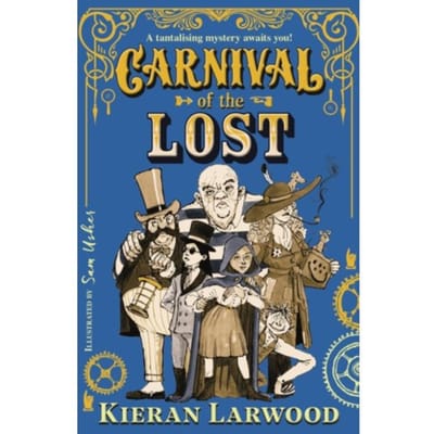 Carnival Of The Lost - Carnival Of The Lost - Kieran Larwood