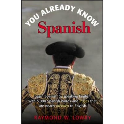 Spanish In Plain English: The 5,001 Easiest Words You'Ll Ever Learn In Spanish - Raymond Lowry