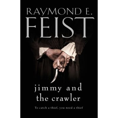 Jimmy And The Crawler - Raymond E. Feist
