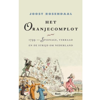 Het Oranjecomplot - Joost Rosendaal