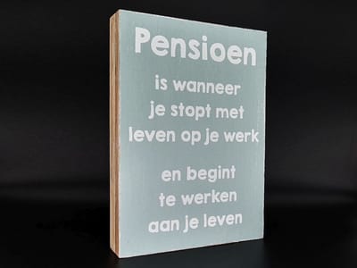 tekstblok 25x18cm Pensioen werken aan je leven zee blauw/wit Cadeau