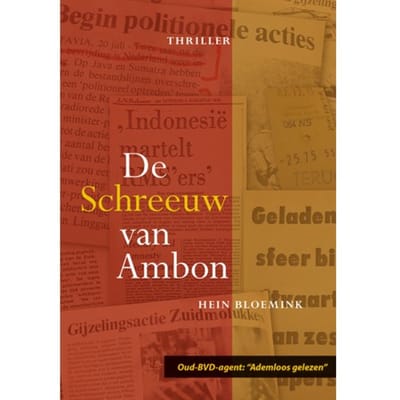 De Schreeuw Van Ambon - Hein Bloemink