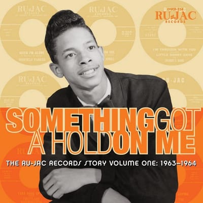 Something Got A Hold On Me: The Ru-Jac Records Story Vol.1: 1963-1964 - Various