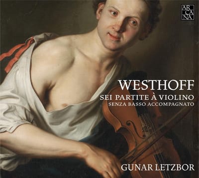Gunar Letzbor - Westhoff: Sei Partite À Violino Senza Basso Accompagnato (CD)