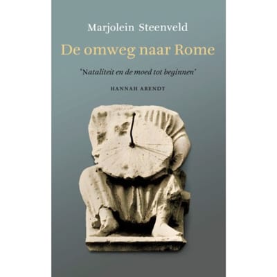 De Omweg Naar Rome - Marjolein Steenveld