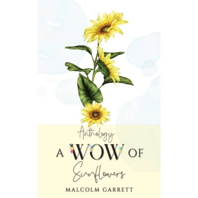 Anthology: A Wow Of Sunflowers - Garrett, Malcolm