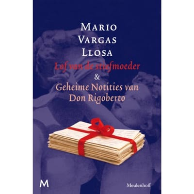 Lof Van De Stiefmoeder En Geheime Notities Van Don Rigoberto - Mario Vargas Llosa