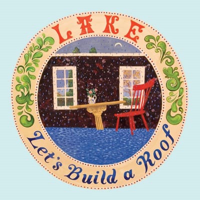 Lake - Let's Build A Roof (LP)
