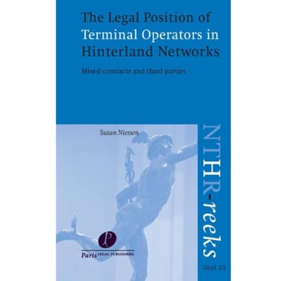 The Legal Position Of Terminal Operators In Hinterland Networks - S.H.L. Niessen