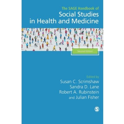 The Sage Handbook Of Social Studies In Health And Medicine