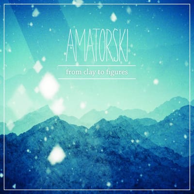Amatorski - From Clay To Figures (CD)