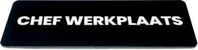 Deurbordje met tekst chef werkplaats - Zwart/wit - Formaat 150 x 50 mm x 1,6mm - incl. plakstrip