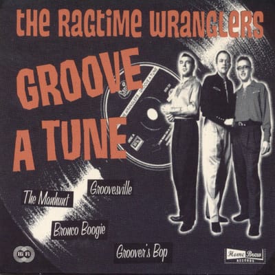 The Ragtime Wranglers - Groove A Tune (CD)