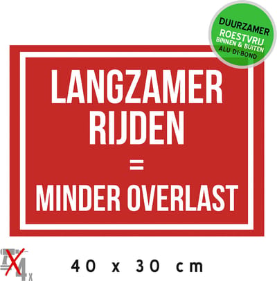 Pictogram/ bord Dibond | "Langzamer rijden = minder overlast" | 40 x 30 cm | Rood | Trager rijden | Woonomgeving | Vertraag | Overlast | Verkeer | Bewoners | Duurzaam | Roestvrij | 1 stuk