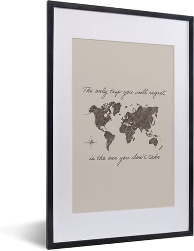Fotolijst incl. Poster - Spreuken - Quotes - The only trip you will regret is the one you don't take - 40x60 cm - Posterlijst