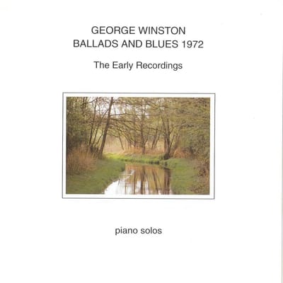 George Winston - Ballads And Blues 1972 / Early Recordings (CD)