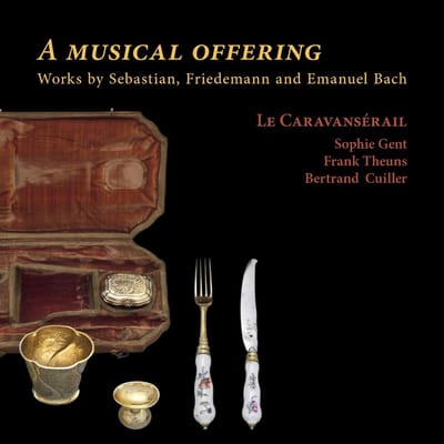 Le Caravansérail, Frank Theuns, Sophie Gent, Bertrand Cuiller - A Musical Offering (CD)