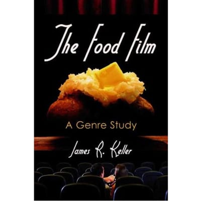 Food, Film And Culture - Keller, James R.