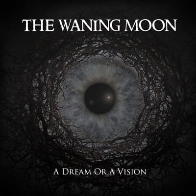 Waning Moon - A Dream Or A Vision (CD)