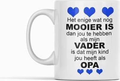 Passie voor stickers  Witte koffie mok / beker met tekst: Het enige wat nog mooier is dan jou te hebben als mijn vader is dat mijn kind jou heeft als opa