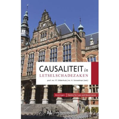 Causaliteit In Letselschadezaken - Groningen Centre For Law And Governance
