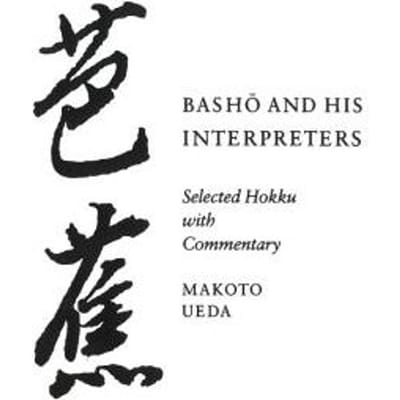Basho And His Interpreters - Ueda, Makoto