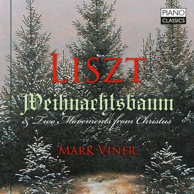 Mark Viner - Liszt: Weihnachtsbaum & Two Movements From 'Christus' (CD)