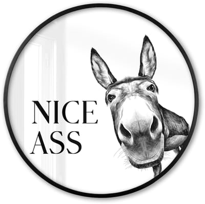 Poster in lijst Rond - Fotolijst 60x60 cm - Posters - Quote - Ezel - Dieren - Nice ass - Spreuken - Ronde posterlijst zwart - Decoratie - Wanddecoratie woonkamer - Muurdecoratie slaapkamer