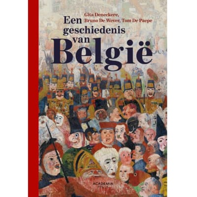 Een Geschiedenis Van België - Gita Deneckere