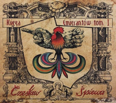 Czesław Śpiewa: Księga Emigrantów Tom I (digipack) [CD]