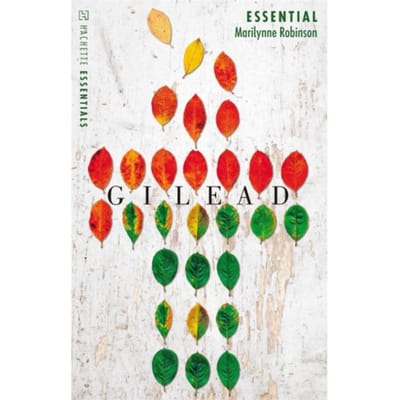 Gilead - Hachette Essentials - Marilynne Robinson